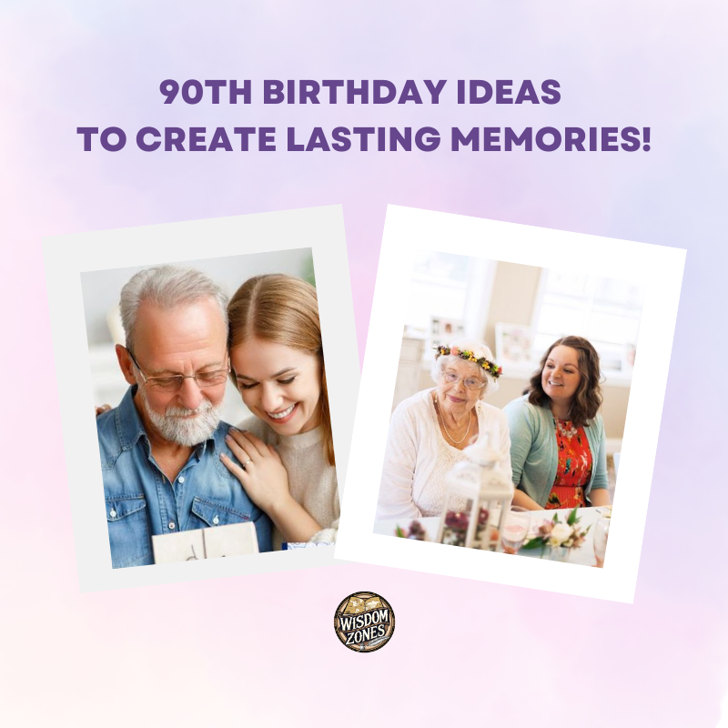 30 Heartwarming 90th Birthday Ideas to Create Lasting Memories!